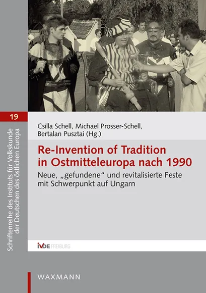 Schriftenreihe 19 "Re-Invention of Tradition in Ostmitteleuropa nach 1990"